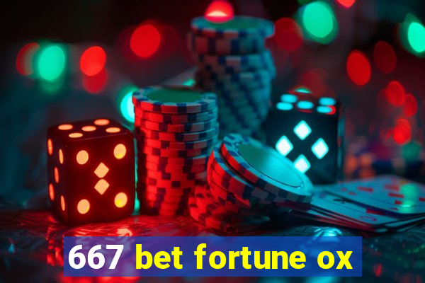 667 bet fortune ox